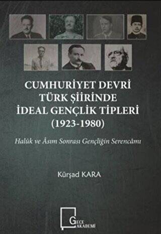 Cumhuriyet Devri Türk Şiirinde İdeal Gençlik Tipleri 1923-1980 - 1