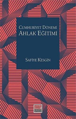 Cumhuriyet Dönemi Ahlak Eğitimi - 1