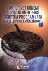 Cumhuriyet Dönemi Sosyal Bilgiler Dersi Öğretim Programları İlkokul Ortaokul İlköğretim Okulu I - 1