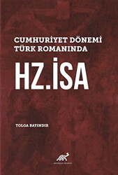 Cumhuriyet Dönemi Türk Romanında Hz. İsa - 1