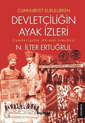 Cumhuriyet Kurulurken Devletçiliğin Ayak İzleri - 1