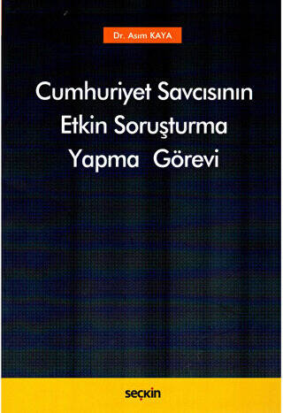 Cumhuriyet Savcısının Etkin Soruşturma Yapma Görevi - 1