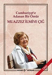 Cumhuriyet`e Adanan Bir Ömür - 1