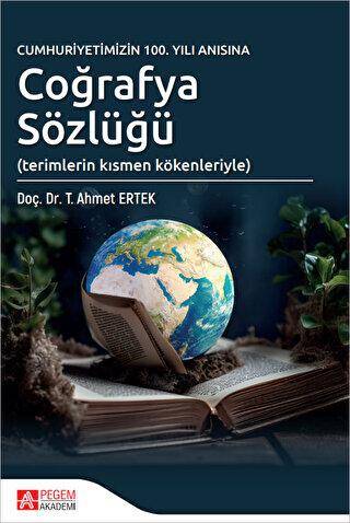 Cumhuriyetimizin 100. Yılı Anısına Coğrafya Sözlüğü - 1