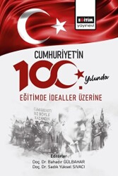 Cumhuriyetin 100. Yılında Eğitimde İdealler Üzerine - 1