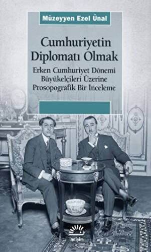 Cumhuriyetin Diplomatı Olmak - 1