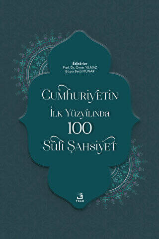 Cumhuriyetin İlk Yüzyılında 100 Sufi Şahsiyet - 1