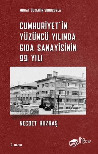 Cumhuriyet’in Yüzüncü Yılında Gıda Sanayisinin 99 Yılı - 1