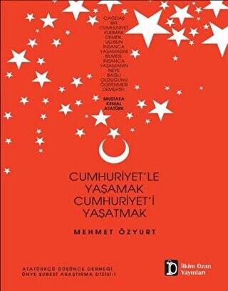 Cumhuriyet`le Yaşamak Cumhuriyet`i Yaşatmak - 1