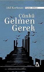 Çünkü Gelmen Gerek - 1