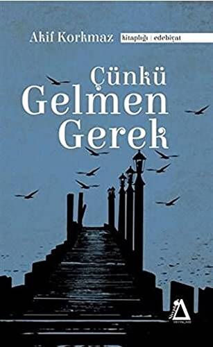 Çünkü Gelmen Gerek - 1