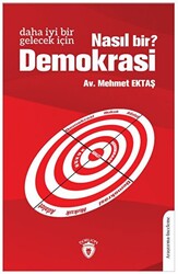 Daha İyi Bir Gelecek İçin Nasıl Bir Demokrasi? - 1