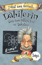 Dahilerin Sıra Dışı Hikayeleri ve Şakaları - Tuhaf Ama Gerçek - 1