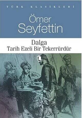 Dalga Tarih Ezeli Bir Tekerrürdür - 1