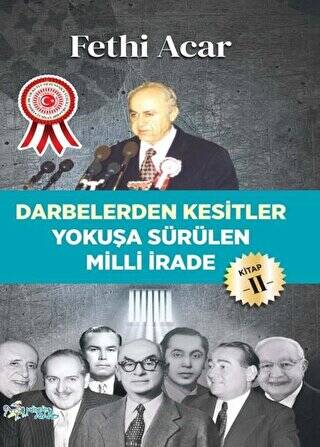 Darbelerden Kesitler - Yokuşa Sürülen Milli İrade 2 - 1