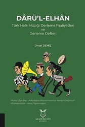 Darü`l-Elhan Türk Halk Müziği Derleme Faaliyetleri ve Derleme Defteri - 1