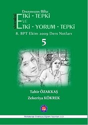 Davranıştan Bilişe Etki-Tepki Sistemleri ve Etki-Tepki-Yorum - 1