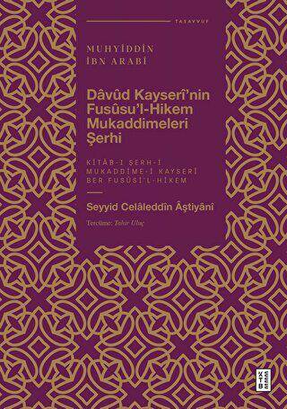 Davud Kayserî`nin Fususu`l-Hikem Mukaddimeleri Şerhi - 1