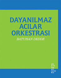 Dayanılmaz Acılar Orkestrası - 1