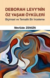 Deborah Levy’nin Öz Yaşam Öyküleri - 1