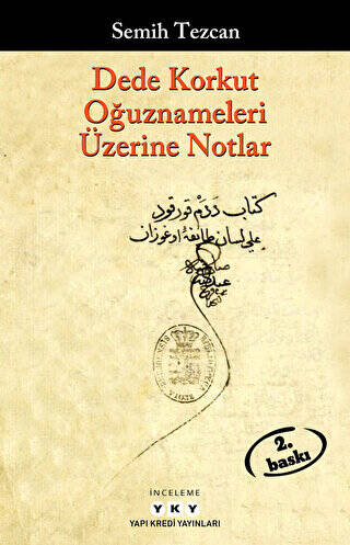 Dede Korkut Oğuznameleri Üzerine Notlar - 1