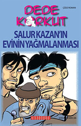 Dede Korkut - Salur Kazan’ın Evinin Yağmalanması - 1