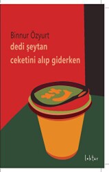 Dedi Şeytan Ceketini Alıp Giderken - 1