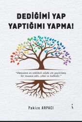 Dediğimi Yap, Yaptığımı Yapma - 1