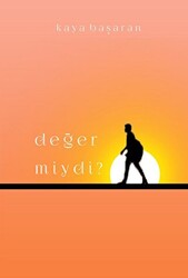 Değer Miydi? - 1