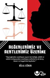 Değerlerimiz Ve Dertlerimiz Üzerine - 1