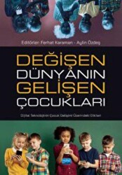 Değişen Dünyanın Gelişen Çocukları - 1