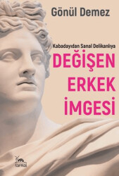 Değişen Erkek İmgesi - 1