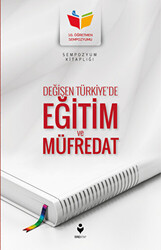 Değişen Türkiye`de Eğitim ve Müfredat - 1