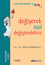 Değişerek Nasıl Değiştirebiliriz - 1