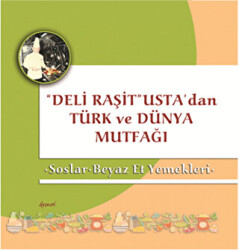 Deli Raşit Usta`dan Türk ve Dünya Mutfağı - Soslar - Beyaz Et Yemekleri - 1