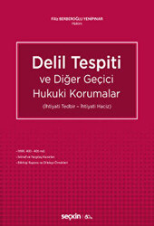 Delil Tespiti ve Diğer Geçici Hukuki Korumalar - 1