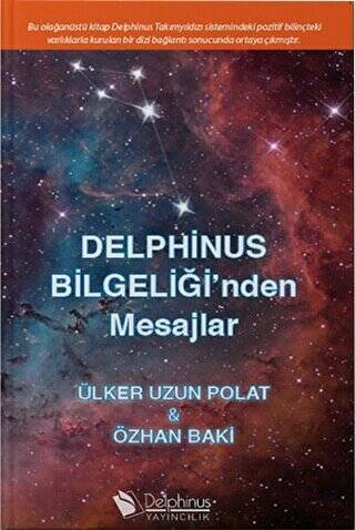 Delphinus Bilgeliği`nden Mesajlar - 1