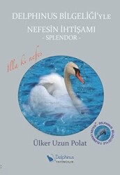 Delphinus Bilgeliği`yle Nefesin İhtişamı - 1