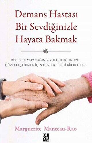 Demans Hastası Bir Sevdiğinizle Hayata Bakmak - 1