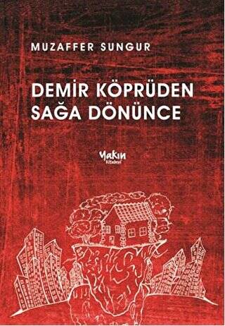 Demir Köprüden Sağa Dönünce - 1