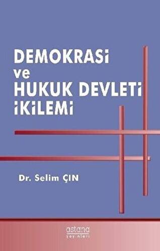 Demokrasi ve Hukuk Devleti İkilemi - 1