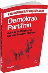 Demokrat Parti`nin Gençlik Politikaları ve Gençlik Teşkilatı 1946 1960 - 1