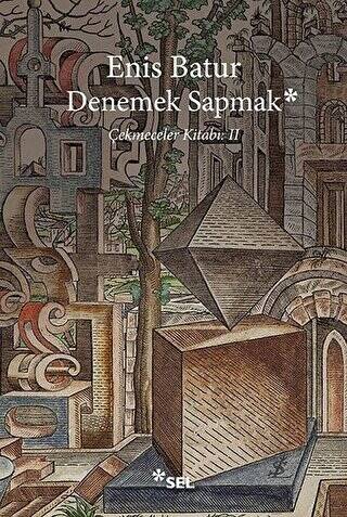 Denemek Sapmak - 1