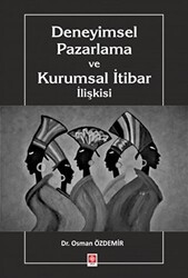 Deneyimsel Pazarlama ve Kurumsal İtibar İlişkisi - 1