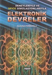 Deneyleriyle ve Spice Simülasyonlarıyla Elektronik Devreler - 1