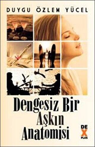 Dengesiz Bir Aşkın Anatomisi - 1