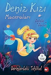 Deniz Kızı Maceraları 4. Kitap Derinlerdeki Tehlike! - 1