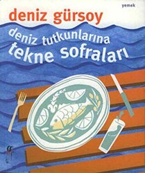 Deniz Tutkunlarına Tekne Sofraları - 1