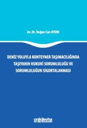 Deniz Yoluyla Konteyner Taşımacılığında Taşıyanın Hukuki Sorumluluğu ve Sorumluluğun Sigortalanması - 1