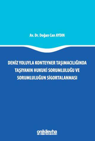 Deniz Yoluyla Konteyner Taşımacılığında Taşıyanın Hukuki Sorumluluğu ve Sorumluluğun Sigortalanması - 1